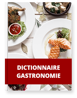 Dictionnaire Gastronomie
