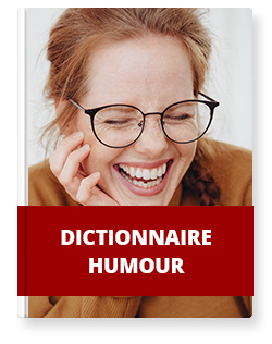 Dictionnaire Humour